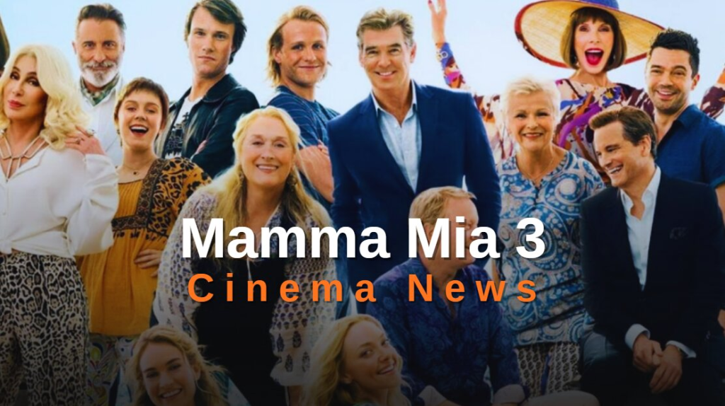 Mamma Mia 3 movie news